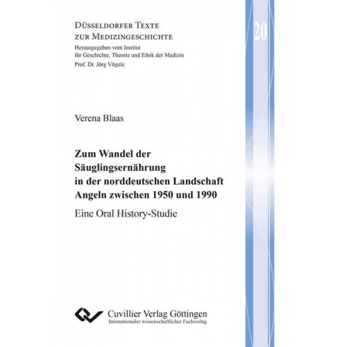 Verena Blaas - Zum Wandel der Säuglingsernährung in der norddeutschen Landschaft Angeln zwischen 1950 und 1990