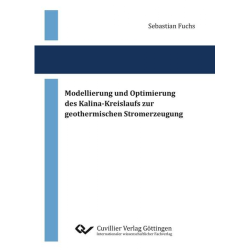 Sebastian Fuchs - Modellierung und Optimierung des Kalina-Kreislaufs zur geothermischen Stromerzeugung