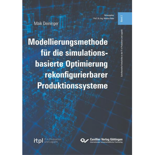 Maik Deininger - Modellierungsmethode für die simulationsbasierte Optimierung rekonfigurierbarer Produktionssysteme