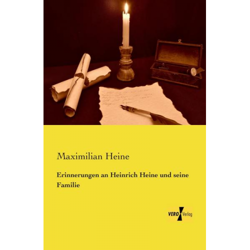 Maximilian Heine - Erinnerungen an Heinrich Heine und seine Familie