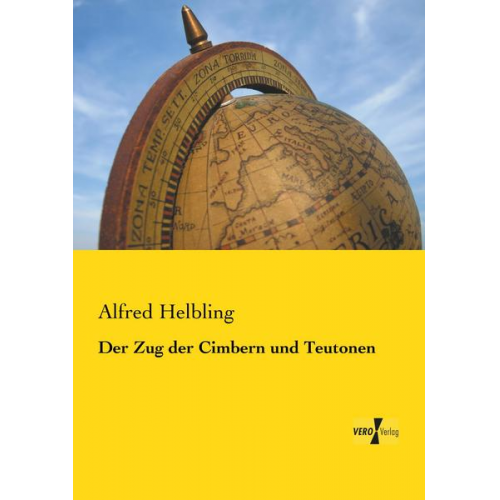 Alfred Helbling - Der Zug der Cimbern und Teutonen