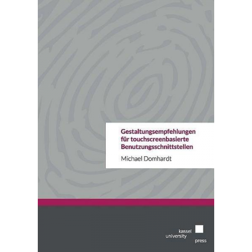 Michael Domhardt - Gestaltungsempfehlungen für touchscreenbasierte Benutzungsschnittstellen