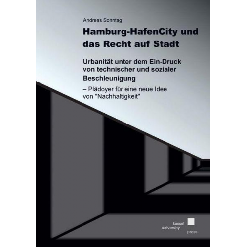 Andreas Sonntag - Hamburg - HafenCity und das Recht auf Stadt