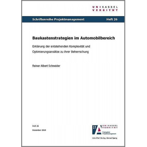 Reiner Albert Schneider - Baukastenstrategien im Automobilbereich – Erklärung der entstehenden Komplexität und Optimierungsansätze zu ihrer Beherrschung