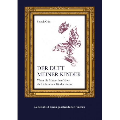 Selçuk Gün - Der Duft meiner Kinder