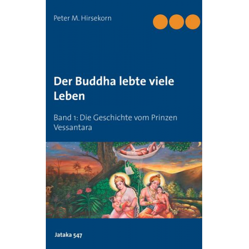 Peter M. Hirsekorn - Buddha lebte viele Leben