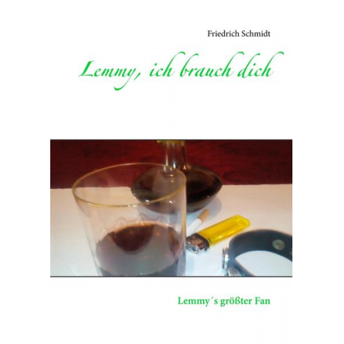 Friedrich Schmidt - Lemmy, ich brauch dich