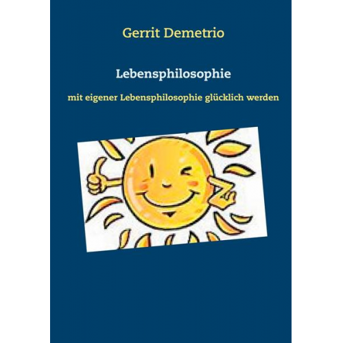 Gerrit Demetrio - Lebensphilosophie