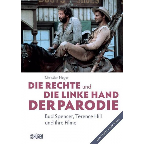 Christian Heger - Die rechte und die linke Hand der Parodie - Bud Spencer, Terence Hill und ihre Filme