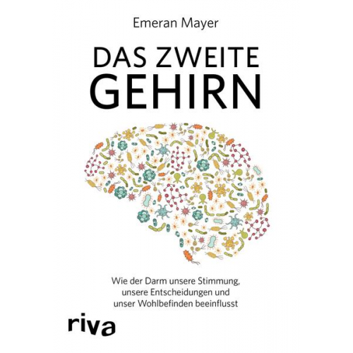 Emeran Mayer - Das zweite Gehirn