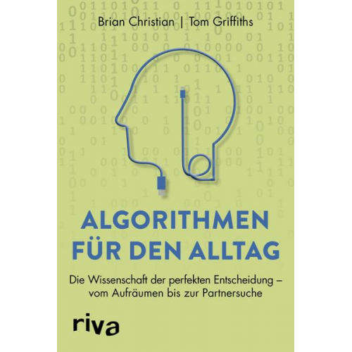 Brian Christian & Tom Griffiths - Algorithmen für den Alltag