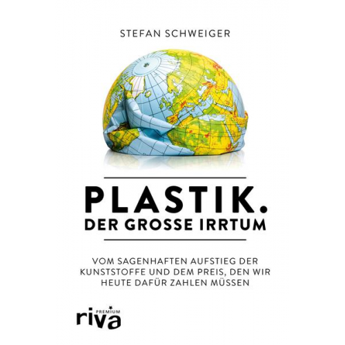 Stefan Schweiger - Plastik. Der große Irrtum