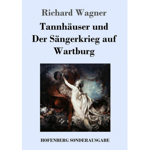 Richard Wagner - Tannhäuser und  Der Sängerkrieg auf Wartburg