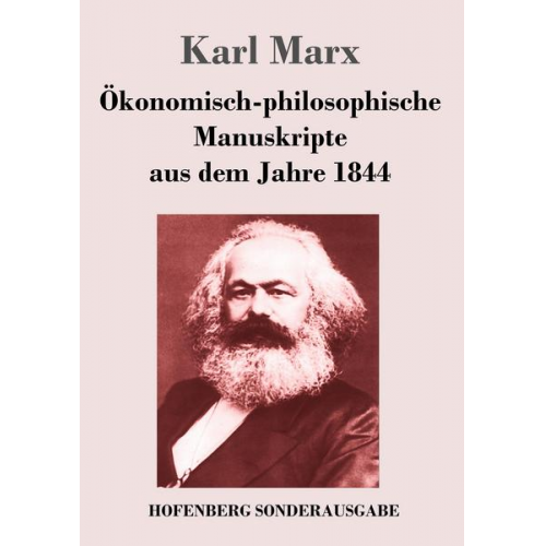 Karl Marx - Ökonomisch-philosophische Manuskripte aus dem Jahre 1844