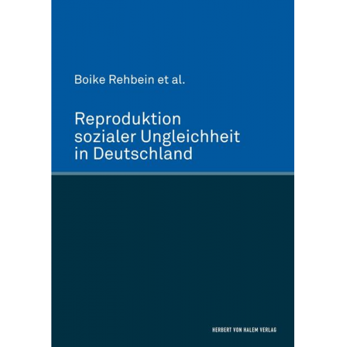 Boike Rehbein - Reproduktion sozialer Ungleichheit in Deutschland