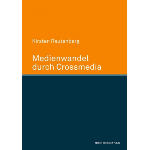 Kirsten Rautenberg - Medienwandel durch Crossmedia