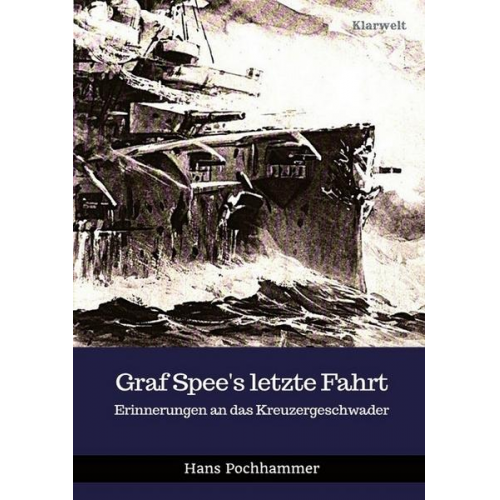 Hans Pochhammer - Graf Spee's letzte Fahrt