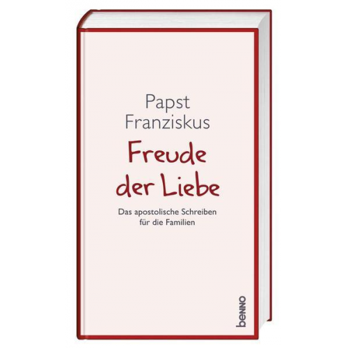 Papst Franziskus - Freude der Liebe