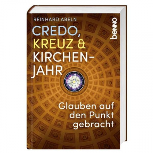 Reinhard Abeln - Credo, Kreuz & Kirchenjahr