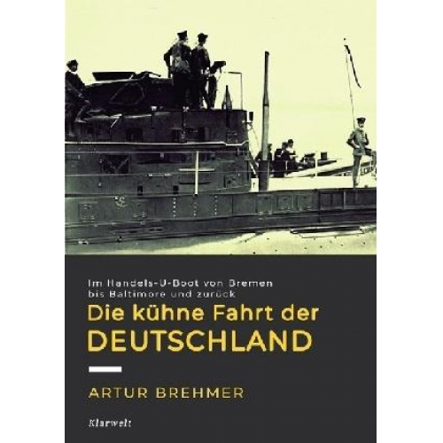 Artur Brehmer - Die kühne Fahrt der „Deutschland“