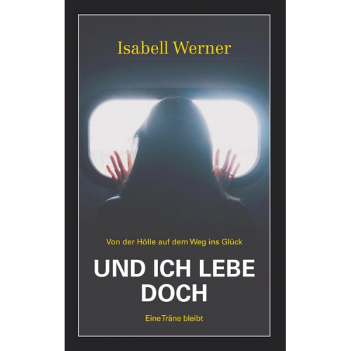 Isabell Werner - Und ich lebe doch