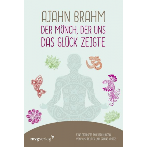 Vusi Sebastian Reuter & Sabine Kroiss - Ajahn Brahm – Der Mönch, der uns das Glück zeigte