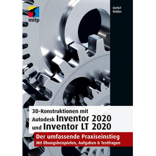 Detlef Ridder - 3D-Konstruktionen mit Autodesk Inventor 2020 und Inventor LT 2020