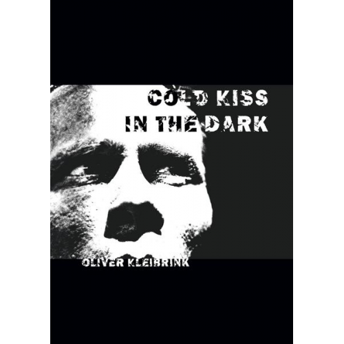 Oliver Kleibrink - Cold Kiss in the Dark