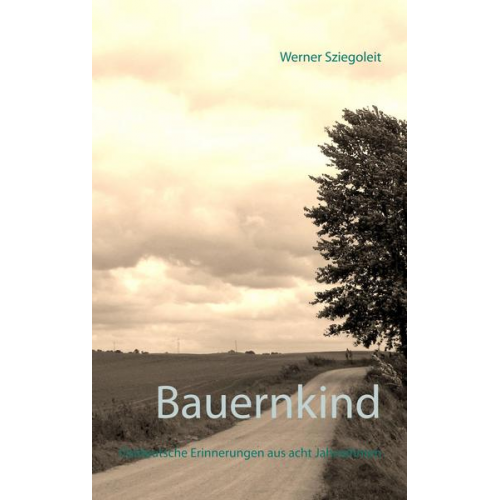 Werner Sziegoleit - Bauernkind