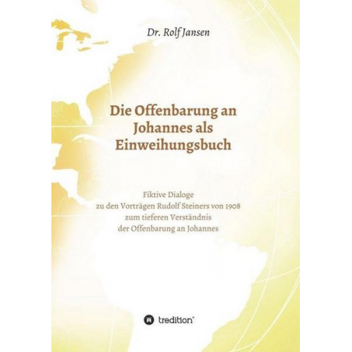 Rolf Jansen - Die Offenbarung an Johannes als Einweihungsbuch