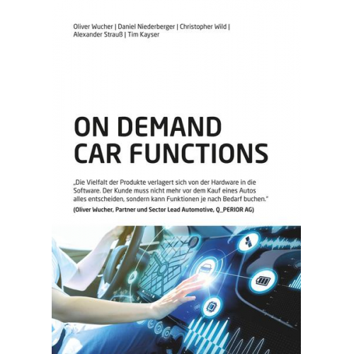 Oliver Wucher & Daniel Niederberger & Christopher Wild & Alexander Strauss & Tim Kayser - On Demand Car Functions (ODCF)