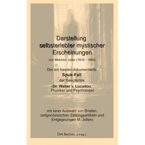 Melchior Joller & Dirk Bertram - Darstellung selbsterlebter mystischer Erscheinungen