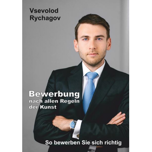 Vsevolod Rychagov - Bewerbung nach allen Regeln der Kunst