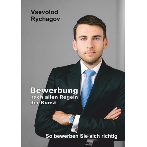 Vsevolod Rychagov - Bewerbung nach allen Regeln der Kunst