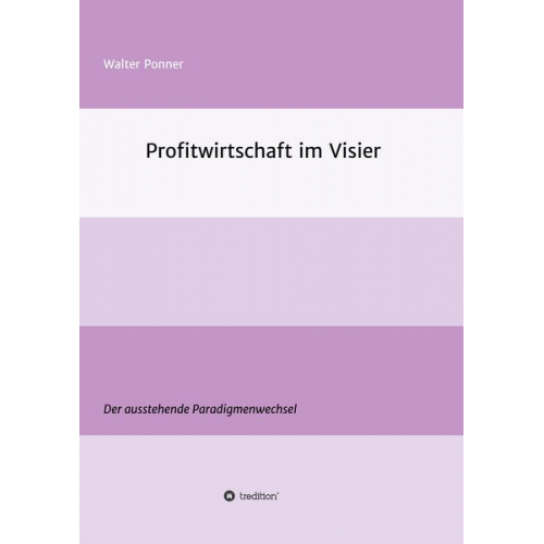 Walter Ponner - Profitwirtschaft im Visier