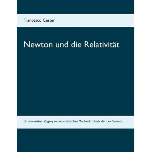 Francesco Cester - Newton und die Relativität