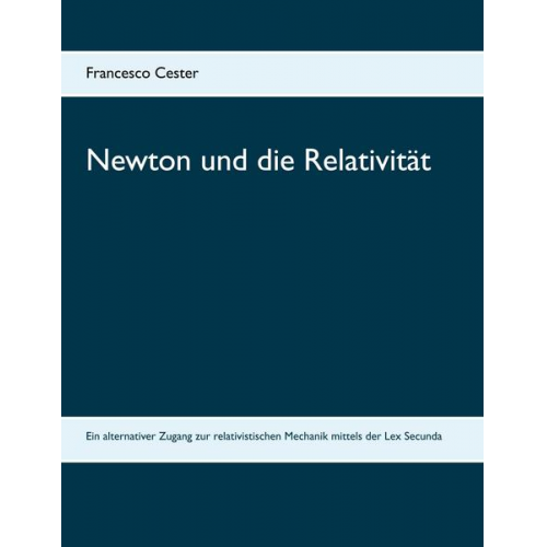 Francesco Cester - Newton und die Relativität