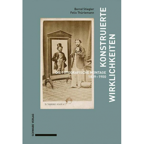 Bernd Stiegler & Felix Thürlemann - Konstruierte Wirklichkeiten