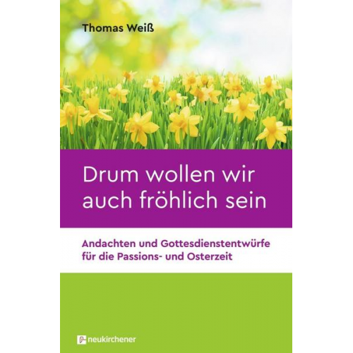 Thomas Weiss - Drum wollen wir auch fröhlich sein