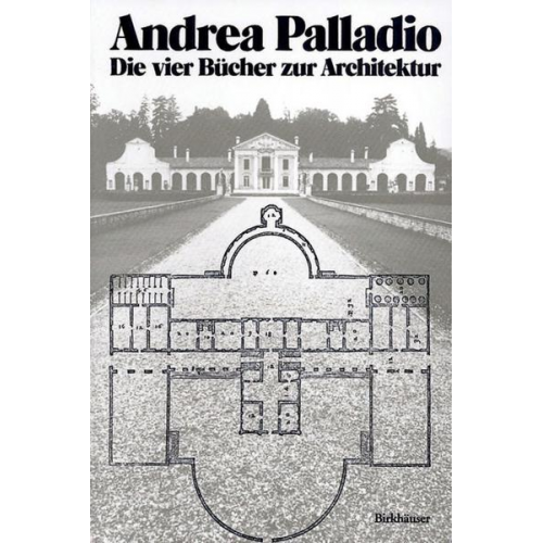 Andrea Palladio - Die vier Bücher zur Architektur