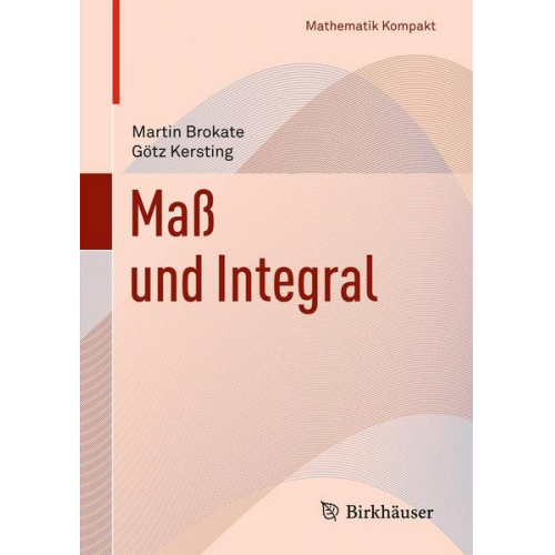 Martin Brokate & Götz Kersting - Maß und Integral