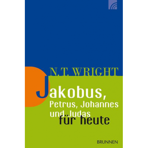 Nicholas Thomas Wright - Jakobus, Petrus, Johannes und Judas für heute