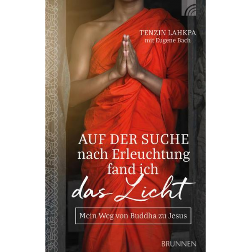 Tenzin Lahkpa & Eugene Bach - Auf der Suche nach Erleuchtung fand ich das Licht