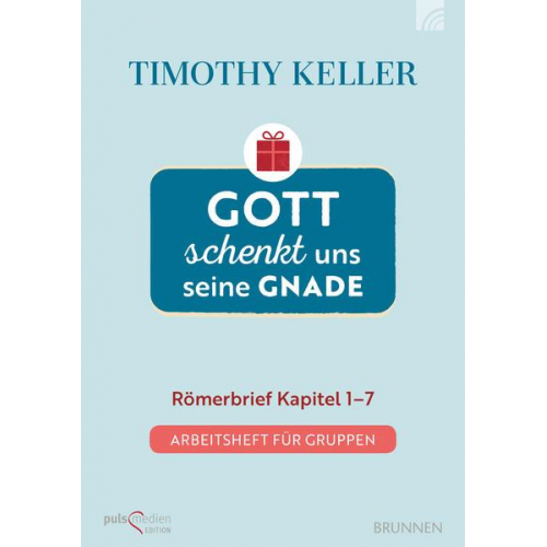 Timothy Keller - Gott schenkt uns seine Gnade