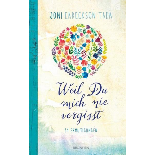 Joni Eareckson Tada - Weil Du mich nie vergisst