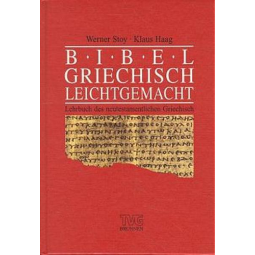 Werner Stoy & Klaus Haag & Wilfrid Haubeck - Bibelgriechisch leicht gemacht