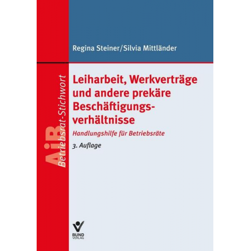 Regina Steiner & Silvia Mittländer - Leiharbeit, Werkverträge und andere prekäre Beschäftigungsverhältnisse