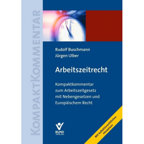 Rudolf Buschmann & Jürgen Ulber - Arbeitszeitrecht