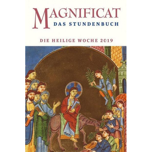 Magnificat Heilige Woche 2019