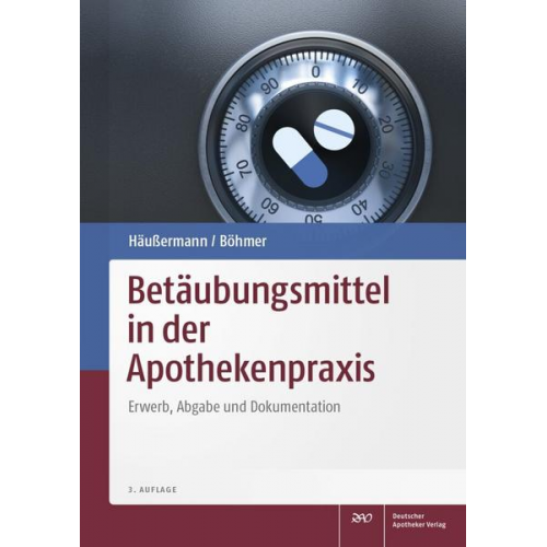 Klaus Häussermann & Philipp Böhmer - Betäubungsmittel in der Apothekenpraxis